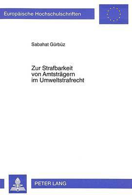 bokomslag Zur Strafbarkeit Von Amtstraegern Im Umweltstrafrecht