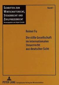bokomslag Die Stille Gesellschaft Im Internationalen Steuerrecht Aus Deutscher Sicht
