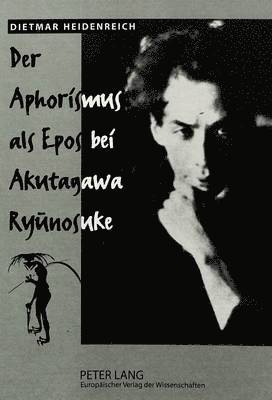 Der Aphorismus ALS Epos Bei Akutagawa Ryunosuke 1