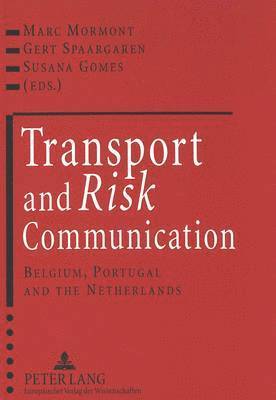 Marc Mormont, etc., Gert Spaargaren - Transport and Risk Communication, Häftad