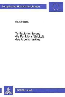 bokomslag Tarifautonomie Und Die Funktionsfaehigkeit Des Arbeitsmarktes