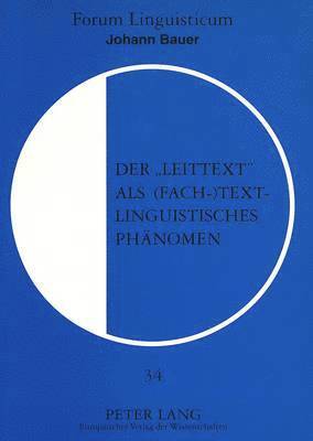Der «Leittext» ALS (Fach-)Textlinguistisches Phaenomen
