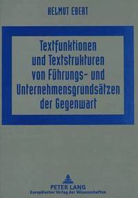 bokomslag Textfunktionen Und Textstrukturen Von Fuehrungs- Und Unternehmensgrundsaetzen Der Gegenwart