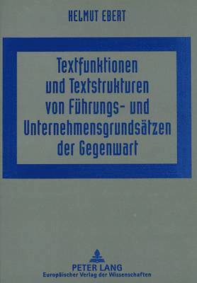 Textfunktionen Und Textstrukturen Von Fuehrungs- Und Unternehmensgrundsaetzen Der Gegenwart 1