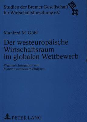 bokomslag Der Westeuropaeische Wirtschaftsraum Im Globalen Wettbewerb