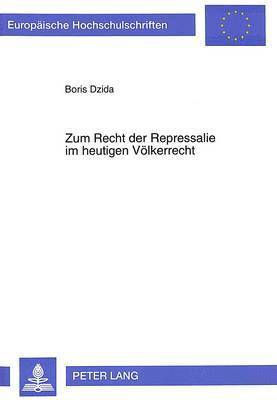 bokomslag Zum Recht Der Repressalie Im Heutigen Voelkerrecht