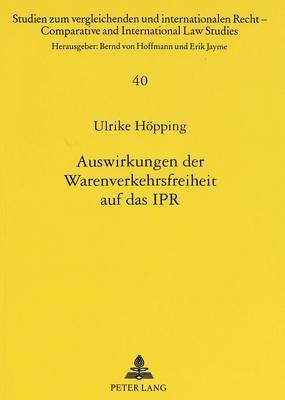 bokomslag Auswirkungen Der Warenverkehrsfreiheit Auf Das Ipr