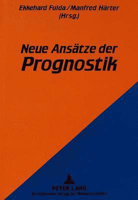 bokomslag Neue Ansaetze Der Prognostik