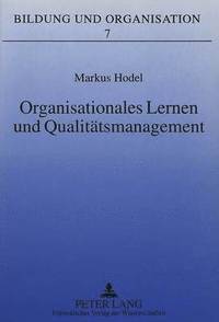 bokomslag Organisationales Lernen Und Qualitaetsmanagement
