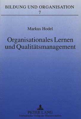 bokomslag Organisationales Lernen Und Qualitaetsmanagement