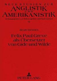 bokomslag Felix Paul Greve ALS Uebersetzer Von Gide Und Wilde