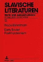 Raoul Eshelman, Wolf Schmid - Early Soviet Postmodernism, Häftad