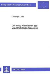 bokomslag Der Neue Firmenwert Des Bilanzrichtlinien-Gesetzes