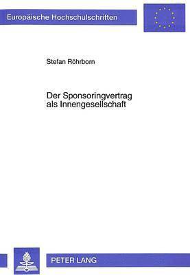 bokomslag Der Sponsoringvertrag ALS Innengesellschaft