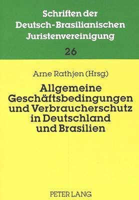 Jürgen Samtleben, Arne Rathjen, Jurgen Samtleben - Allgemeine Geschaeftsbedingungen Und Verbraucherschutz in Deutschland Und Brasilien, Häftad