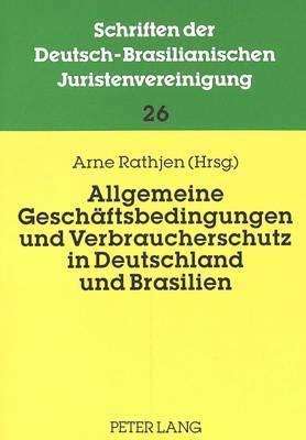 Allgemeine Geschaeftsbedingungen Und Verbraucherschutz in Deutschland Und Brasilien 1