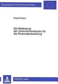 bokomslag Die Bedeutung Der Unternehmenskultur Fuer Die Personalentwicklung