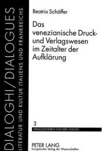 bokomslag Das Venezianische Druck- Und Verlagswesen Im Zeitalter Der Aufklaerung