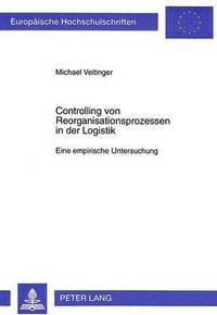bokomslag Controlling Von Reorganisationsprozessen in Der Logistik