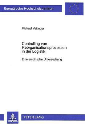 bokomslag Controlling Von Reorganisationsprozessen in Der Logistik
