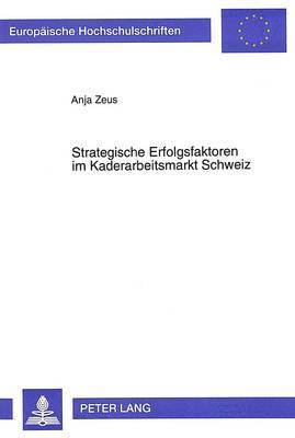 bokomslag Strategische Erfolgsfaktoren Im Kaderarbeitsmarkt Schweiz