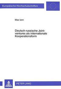 bokomslag Deutsch-Russische Joint-Ventures ALS Internationale Kooperationsform