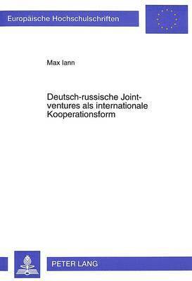 Deutsch-Russische Joint-Ventures ALS Internationale Kooperationsform 1