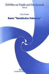 bokomslag Kants Tantalischer Schmertz