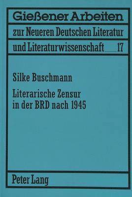 bokomslag Literarische Zensur in Der Brd Nach 1945