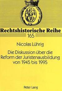 bokomslag Die Diskussion Ueber Die Reform Der Juristenausbildung Von 1945 Bis 1995