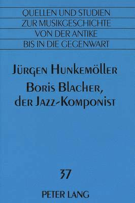 Boris Blacher, Der Jazz-Komponist 1