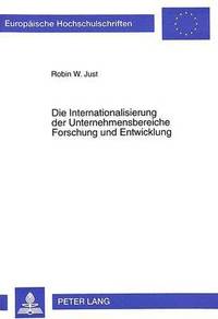 bokomslag Die Internationalisierung Der Unternehmensbereiche Forschung Und Entwicklung