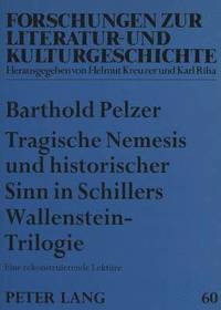 bokomslag Tragische Nemesis Und Historischer Sinn in Schillers Wallenstein-Trilogie