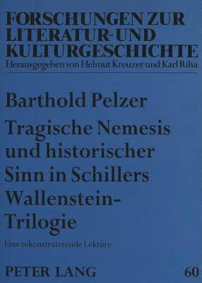 bokomslag Tragische Nemesis Und Historischer Sinn in Schillers Wallenstein-Trilogie