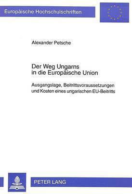 bokomslag Der Weg Ungarns in Die Europaeische Union