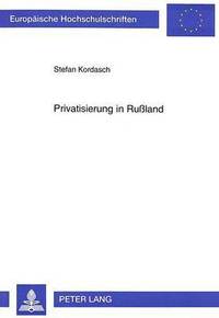 bokomslag Privatisierung in Ruland