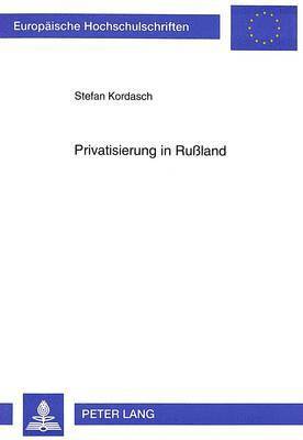 bokomslag Privatisierung in Ruland