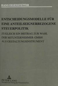 bokomslag Entscheidungsmodelle Fuer Eine Anteilseignerbezogene Steuerpolitik