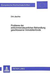 bokomslag Probleme Der Einkommensteuerlichen Behandlung Geschlossener Immobilienfonds