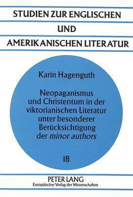 bokomslag Neopaganismus Und Christentum in Der Viktorianischen Literatur Unter Besonderer Beruecksichtigung Der Minor Authors