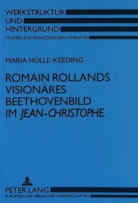 Romain Rollands Visionaeres Beethovenbild Im Jean-Christophe 1