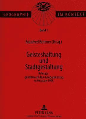 bokomslag Geisteshaltung Und Stadtgestaltung