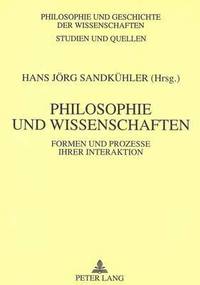 bokomslag Philosophie Und Wissenschaften