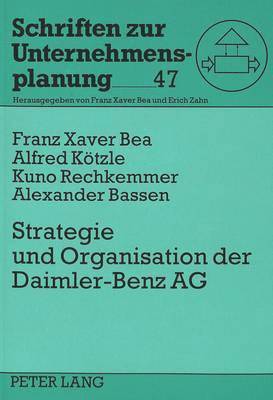 Strategie Und Organisation Der Daimler-Benz Ag 1
