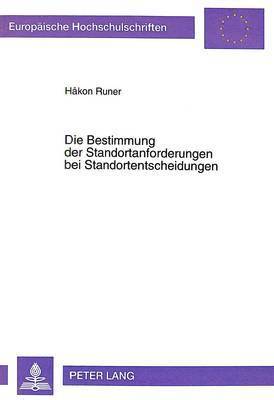 bokomslag Die Bestimmung Der Standortanforderungen Bei Standortentscheidungen