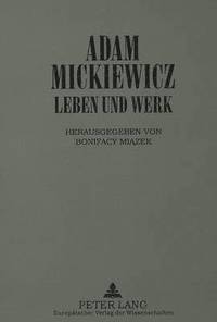 bokomslag Adam Mickiewicz - Leben Und Werk