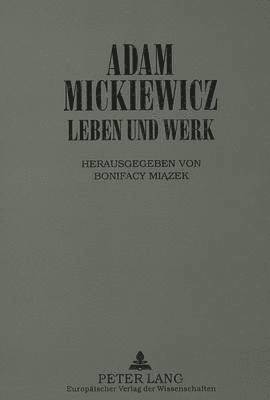 bokomslag Adam Mickiewicz - Leben Und Werk