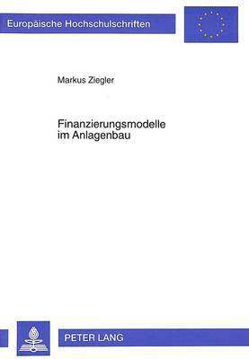 bokomslag Finanzierungsmodelle Im Anlagenbau