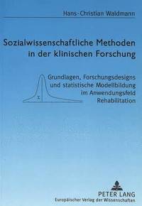 bokomslag Sozialwissenschaftliche Methoden in Der Klinischen Forschung