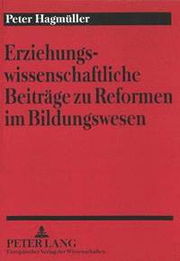 bokomslag Erziehungswissenschaftliche Beitraege Zu Reformen Im Bildungswesen